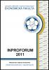 Cover for Sborník příspěvků z mezinárodní vědecké konference INPROFORUM 2011: Globální ekonomická krize - regionální dopady